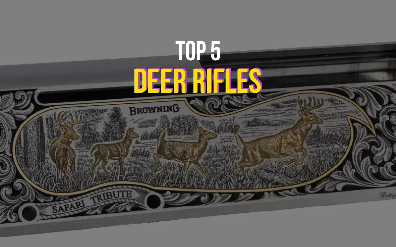 best deer rifle