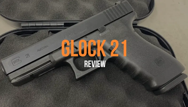 glock-21-review