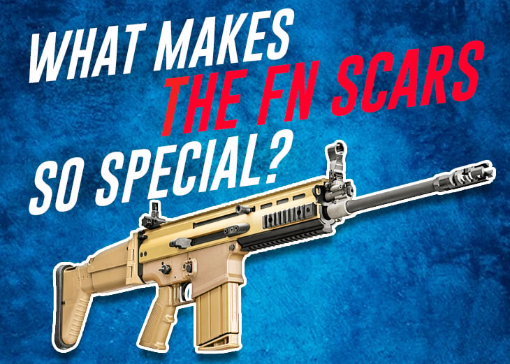 WHAT MAKES THE FN SCARS SO SPECIAL?
