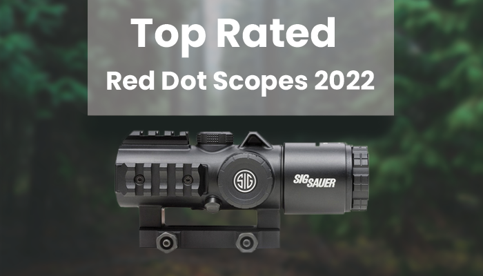 Top Rated Red Dot Scopes 2022