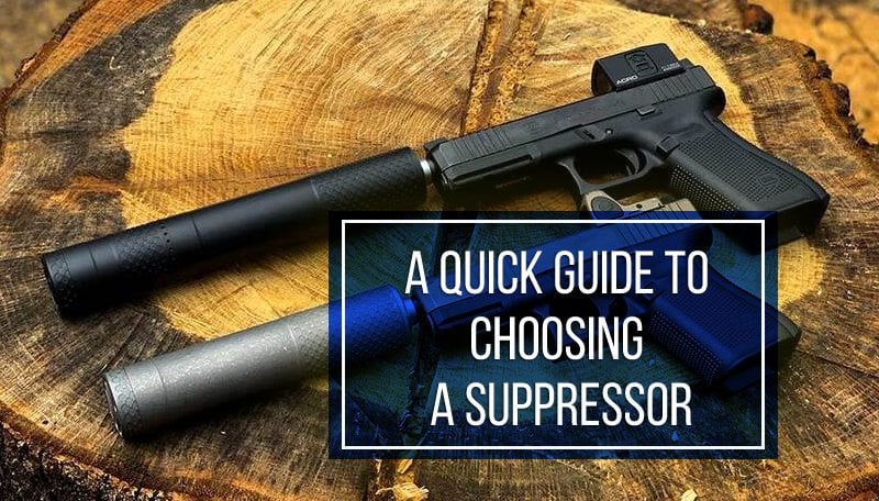 A Quick Guide to Choosing The Right Suppressor for Your Firearm