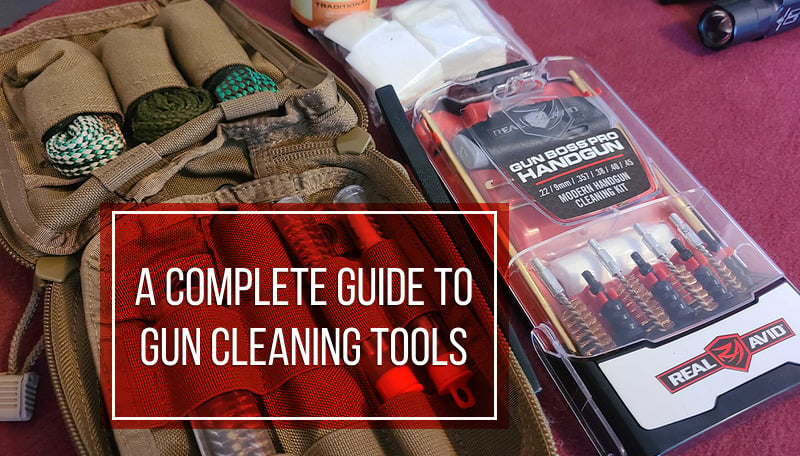 The Ultimate Guide to Gun Cleaning Tools: Everything You Need to Know