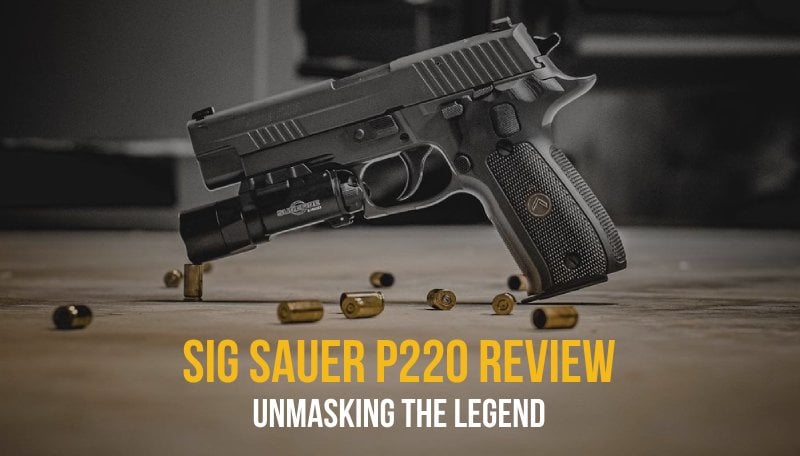Sig Sauer P220 Review: Unmasking the Legend