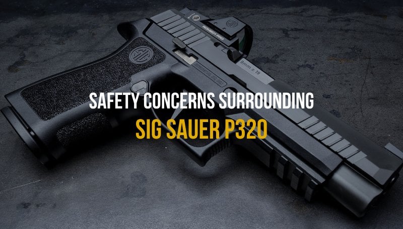 Safety Concerns Surrounding the SIG Sauer P320