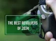 best revolvers