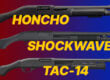 honcho vs shockwave vs tac14