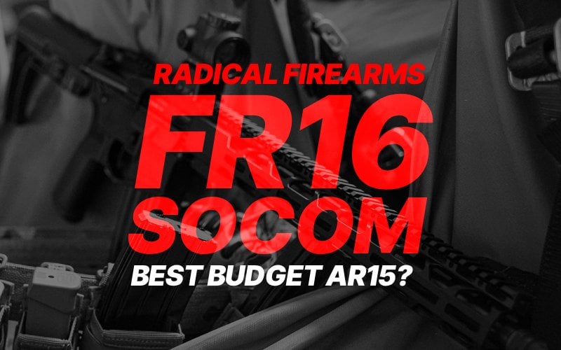radical firearms ar15 fr16 socom rpr review