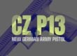 CZ P13: German Army chooses CZ P10C as a sidearm